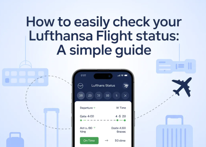How to Easily Check Your Lufthansa Flight Status: A Simple Guide