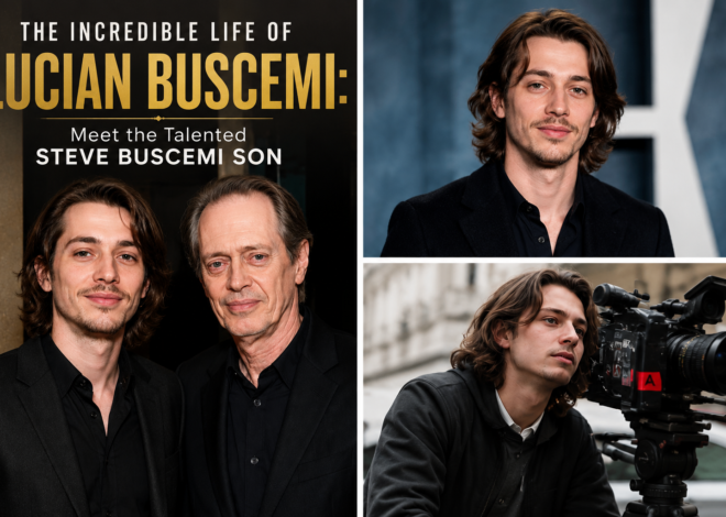 The Incredible Life of Lucian Buscemi: Meet the Talented Steve Buscemi Son